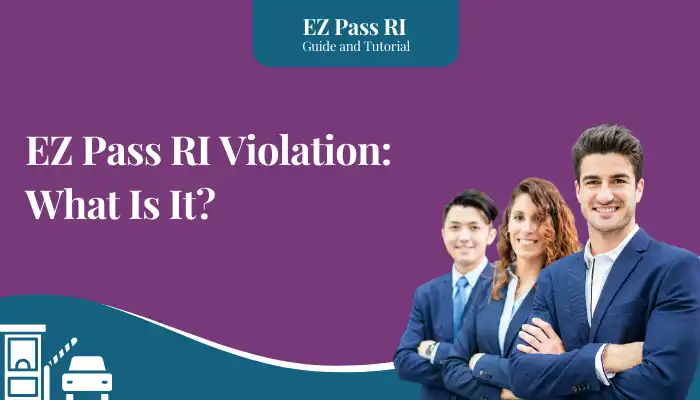 EZ Pass RI Violation: What Is It?