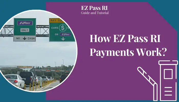 How EZ Pass RI Payments Work