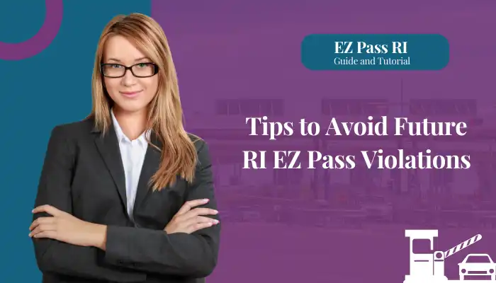 Tips to Avoid Future RI EZ Pass Violations