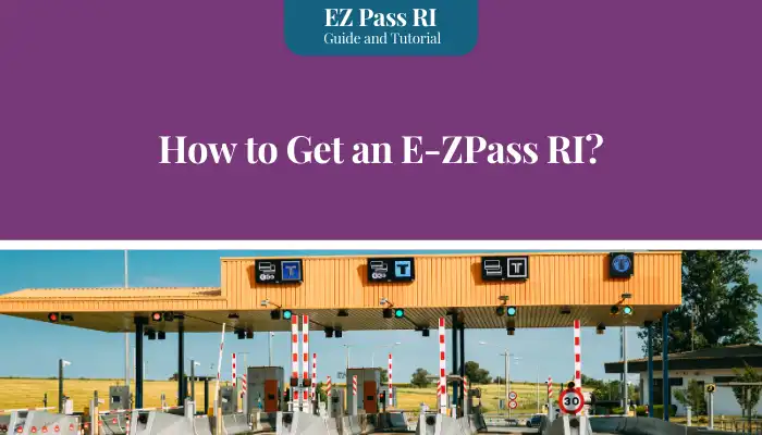 How to Get an E-ZPass RI?