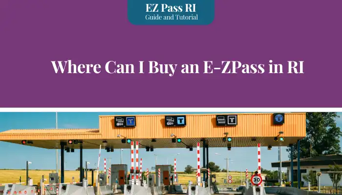 Where Can I Buy an E-ZPass in RI?